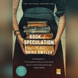 The Book Of Speculation, A Novel, by Erika Swyler. Brand New Paperback.